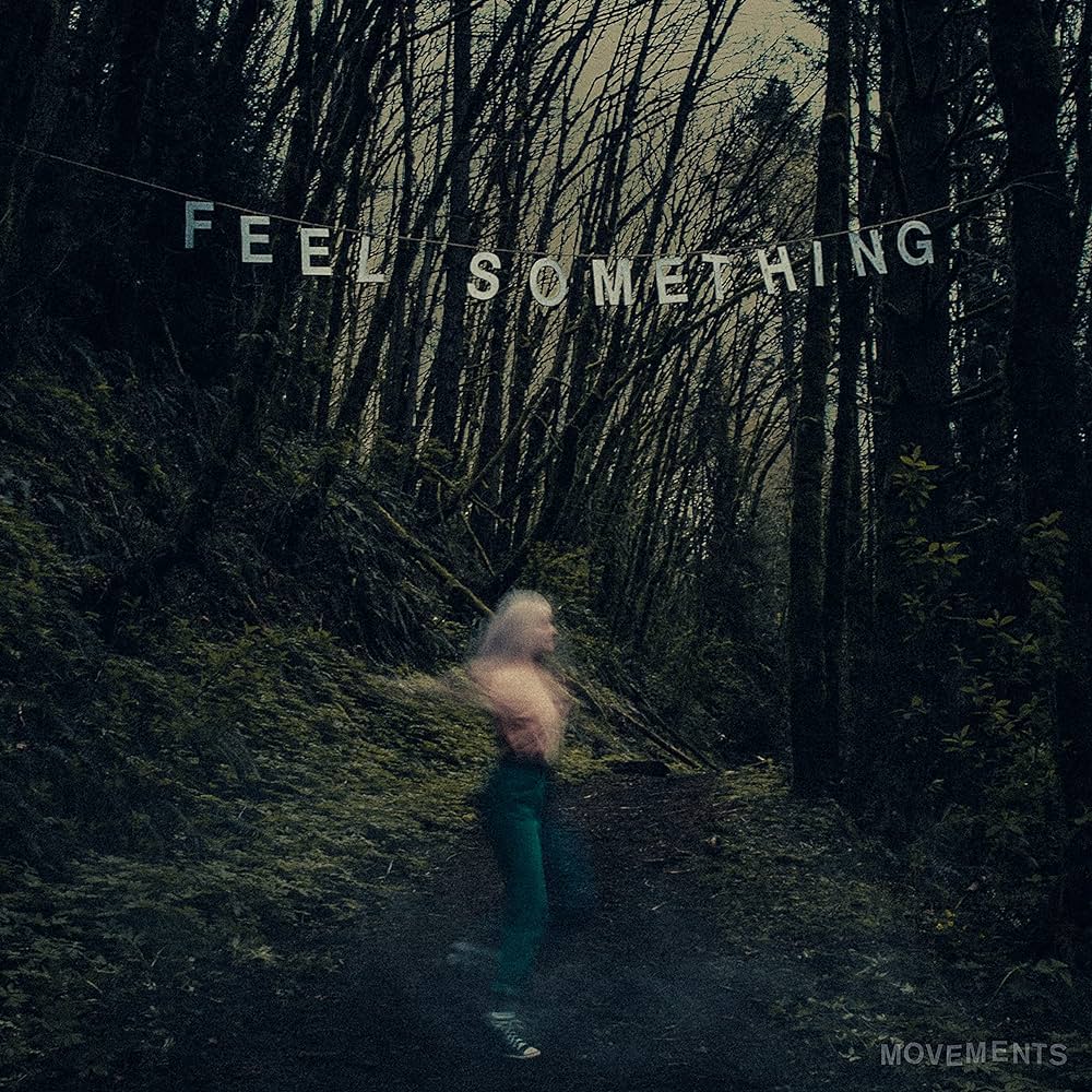 MOVEMENTS - Feel Something Vinyl - JWrayRecords