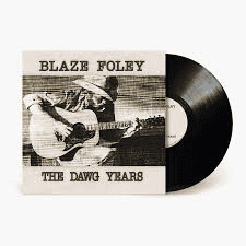 BLAZE FOLEY - The Dawg Years Vinyl - JWrayRecords