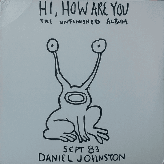 DANIEL JOHNSTON - Hi, How Are You: The Unfinished Album 40th Anniversary Vinyl - JWrayRecords