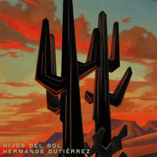 HERMANOS GUTIERREZ - Hijos Del Sol Vinyl - JWrayRecords