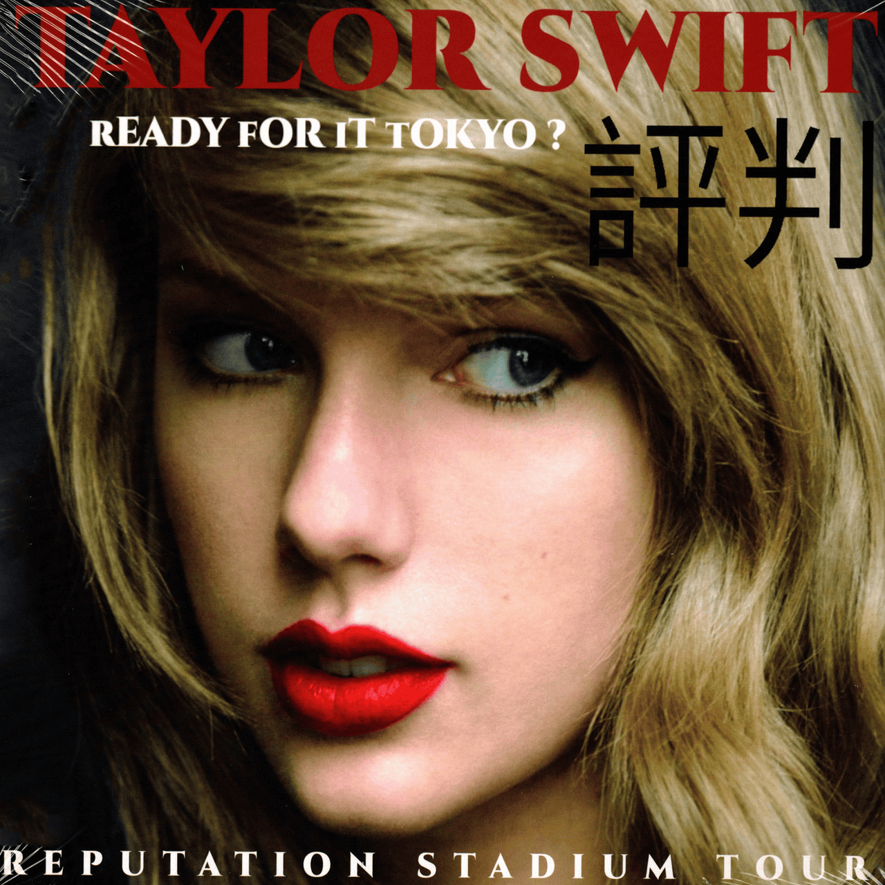 TAYLOR SWIFT - Ready For It Tokyo: Live In Japan 2018, Reputation Stadium Tour Unofficial Vinyl - JWrayRecords