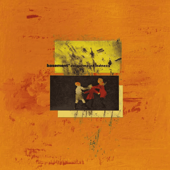 BASEMENT - Colourmeinkindness Vinyl