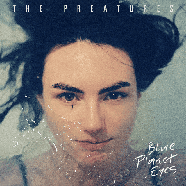THE PREATURES - Blue Planet Eyes Vinyl