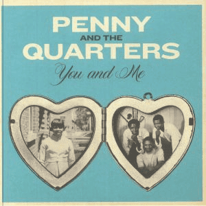 PENNY & THE QUARTERS - You and Me 7" Single Vinyl