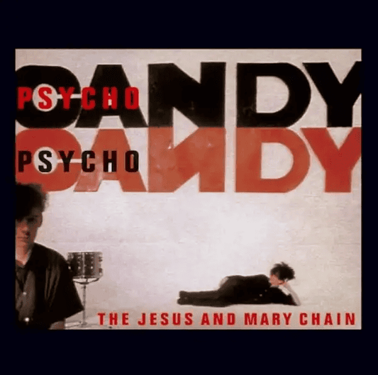 THE JESUS & MARY CHAIN - Psychocandy (National Album Day 2025)