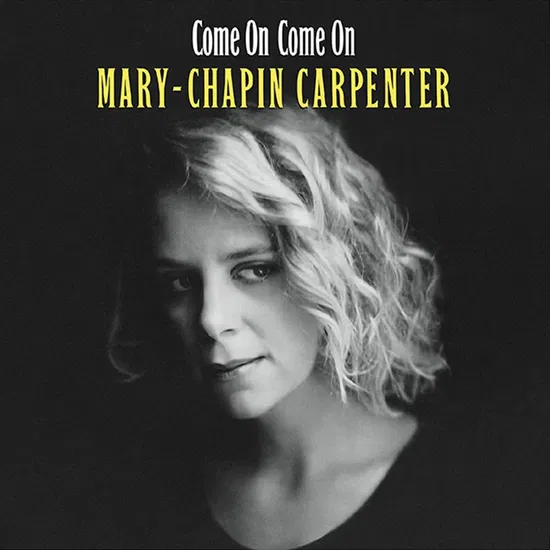 MARY CHAPIN CARPENTER - Come On Come On Vinyl