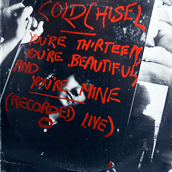 COLD CHISEL - You're Thirteen, You're Beautiful And You're Mine (VG+/VG+) Vinyl