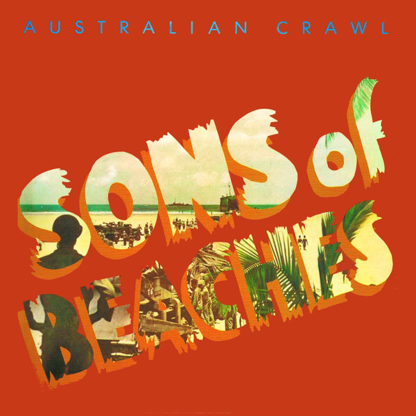 AUSTRALIAN CRAWL - Sons Of Beaches (VG+/VG+) Vinyl