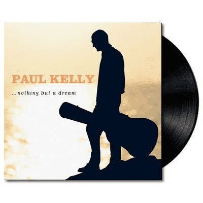 PAUL KELLY - ...Nothing But A Dream Vinyl