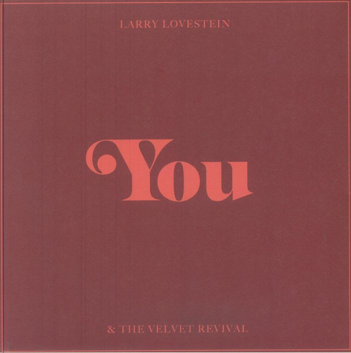 LARRY LOVESTEIN & THE VELVET REVIVAL - You Vinyl