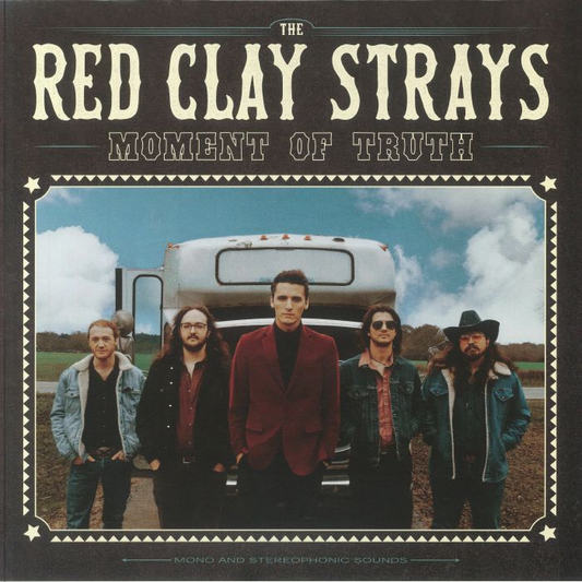 THE RED CLAY STRAYS - Moment Of Truth Vinyl