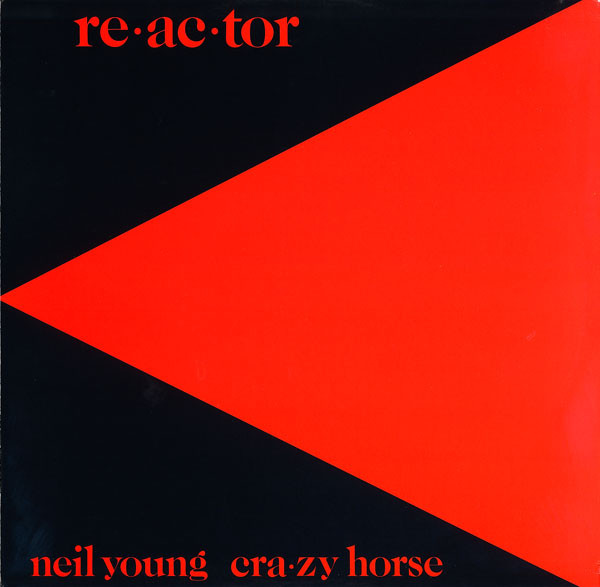 NEIL YOUNG & CRAZY HORSE - Re·ac·tor (VG+/VG) Vinyl JWrayRecords