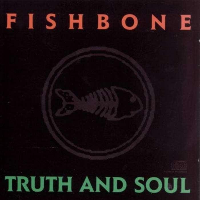 FISHBONE - Truth and Soul Vinyl - JWrayRecords