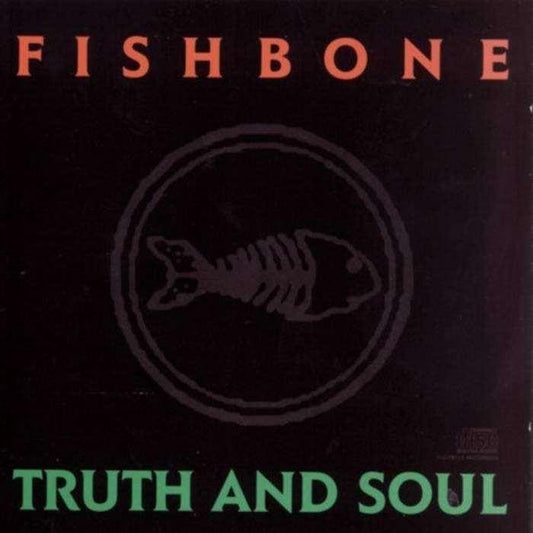 FISHBONE - Truth and Soul Vinyl - JWrayRecords