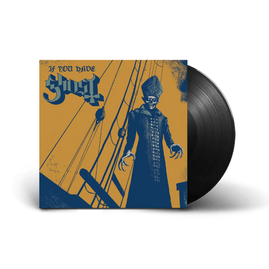 GHOST - If You Have Ghost Vinyl - JWrayRecords