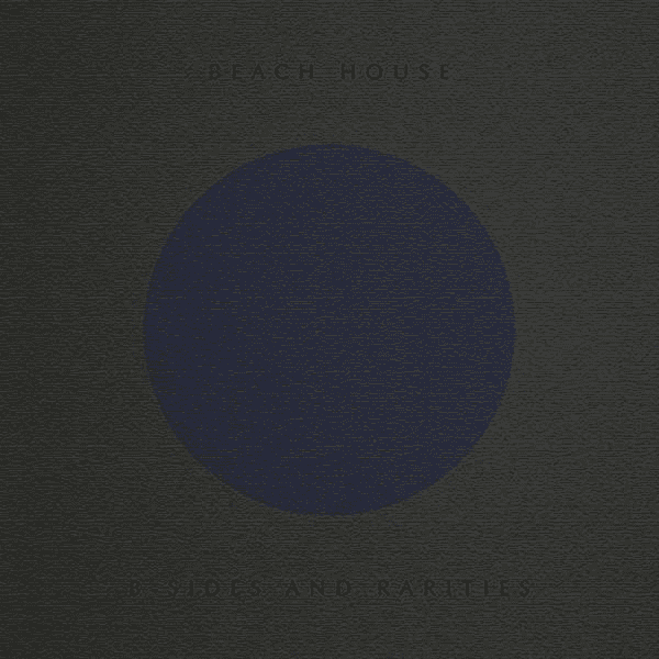 BEACH HOUSE - B-Sides and Rarities Vinyl - JWrayRecords