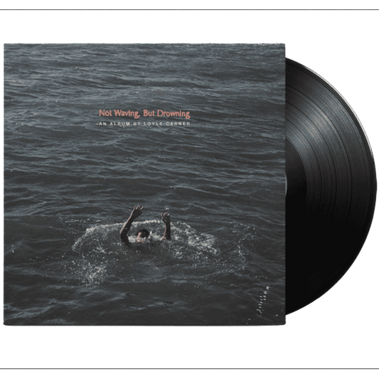 LOYLE CARNER - Not Waving, But Drowning Vinyl - JWrayRecords