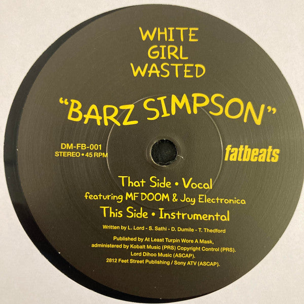 White Girl Wasted : Barz Simpson (7", Single, Ltd)