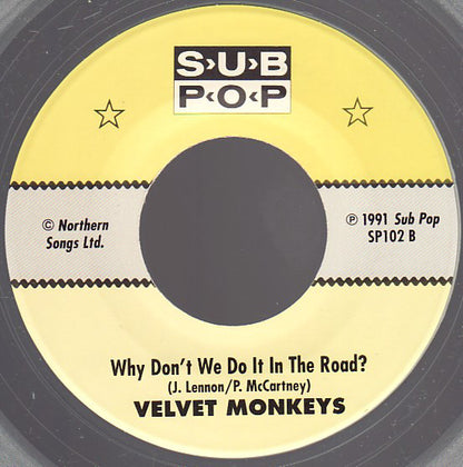 Velvet Monkeys* : Rock The Nation b/w Why Don't We Do It In The Road? (7", Single, Ltd, Cle)
