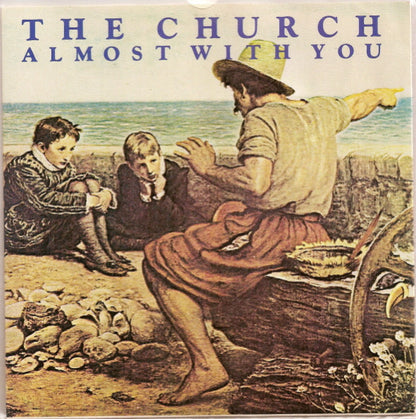 The Church : Almost With You (7", Single, Fla)