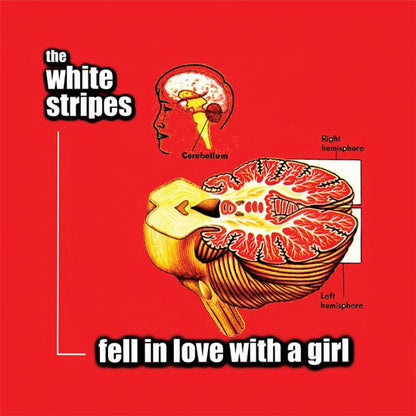 The White Stripes : Fell In Love With A Girl (7", Single, RE)