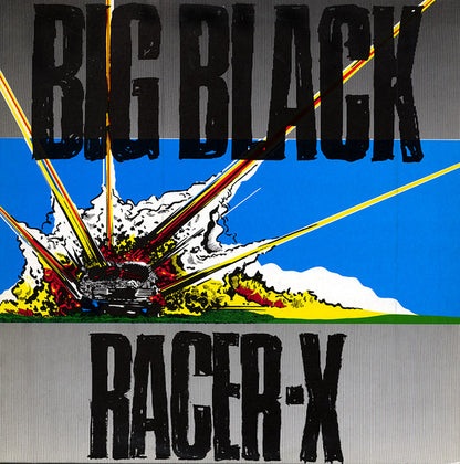 Big Black : Racer-X (12", EP)