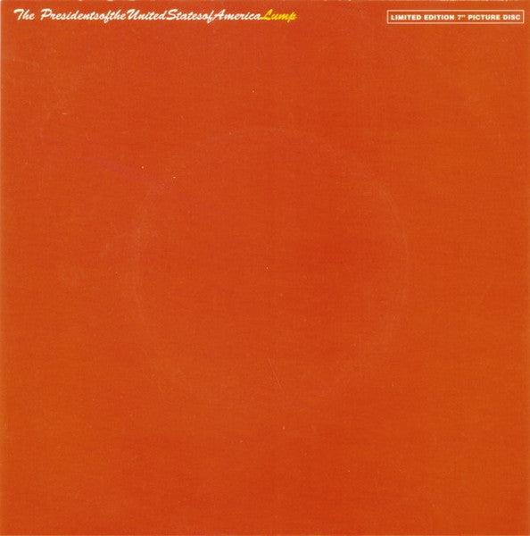 The Presidents Of The United States Of America : Lump (7", Single, Ltd, Pic)