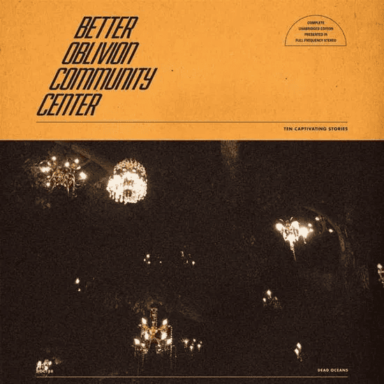 BETTER OBLIVION COMMUNITY CENTER - Better Oblivion Community Center Vinyl - JWrayRecords