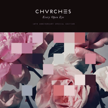 CHVRCHES - EVERY OPEN EYE 10TH ANNIVERSARY SPECIAL EDITION RSD25 Vinyl - JWrayRecords