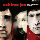 ESKIMO JOE - Black Fingernails Red Wine Vinyl - JWrayRecords