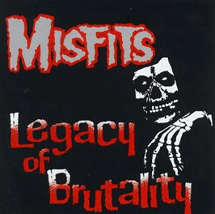 MISFITS - Legacy Of Brutality Vinyl - JWrayRecords