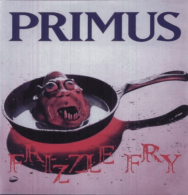 PRIMUS - Frizzle Fry Vinyl PRIMUS - Frizzle Fry Vinyl 