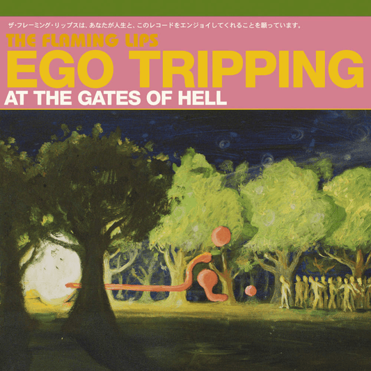 THE FLAMING LIPS - Ego Tripping At The Gates Of Hell EP Vinyl - JWrayRecords