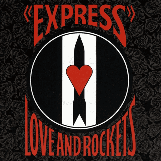 LOVE AND ROCKETS - Express Vinyl - JWrayRecords