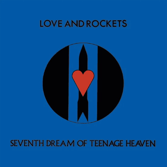 LOVE AND ROCKETS - Seventh Dream of Teenage Heaven Vinyl - JWrayRecords