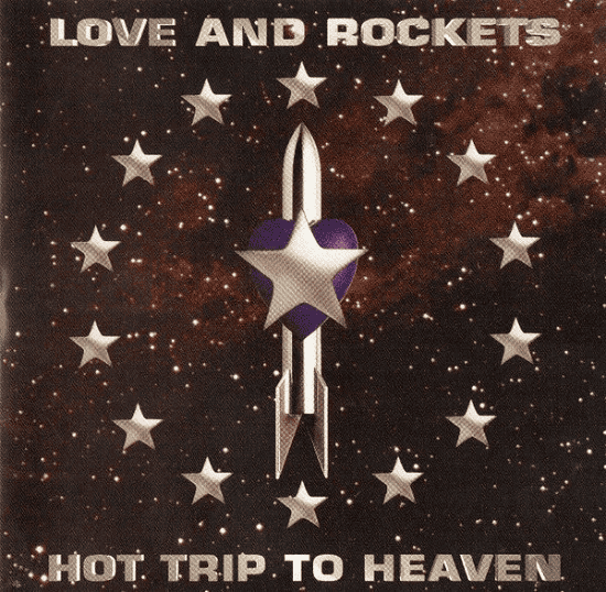 LOVE AND ROCKETS - Hot Trip To Heaven Vinyl - JWrayRecords