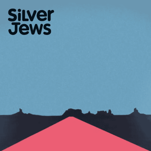 SILVER JEWS - American Water Vinyl - JWrayRecords