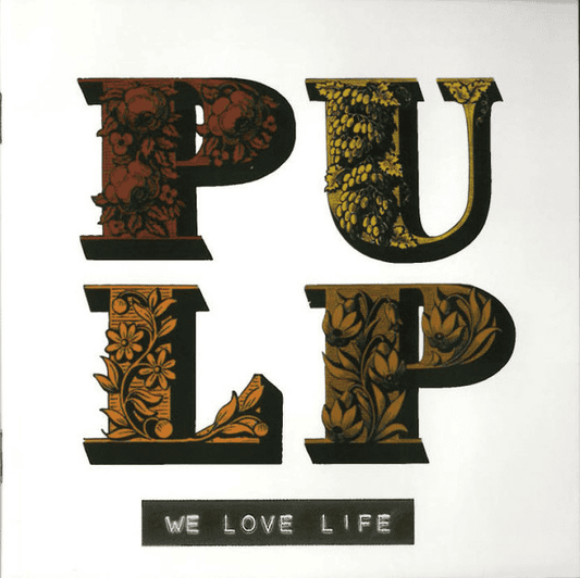 PULP - We Love Life Vinyl - JWrayRecords