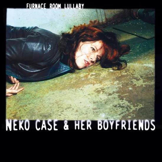 NEKO CASE & HER BOYFRIENDS - Furnace Room Lullaby Vinyl - JWrayRecords