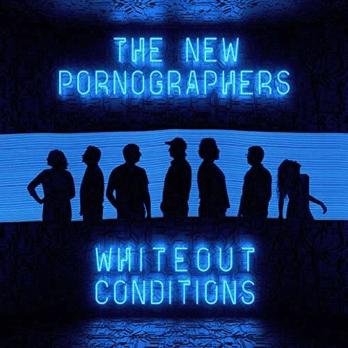 THE NEW PORNOGRAPHERS - Whiteout Conditions Vinyl - JWrayRecords