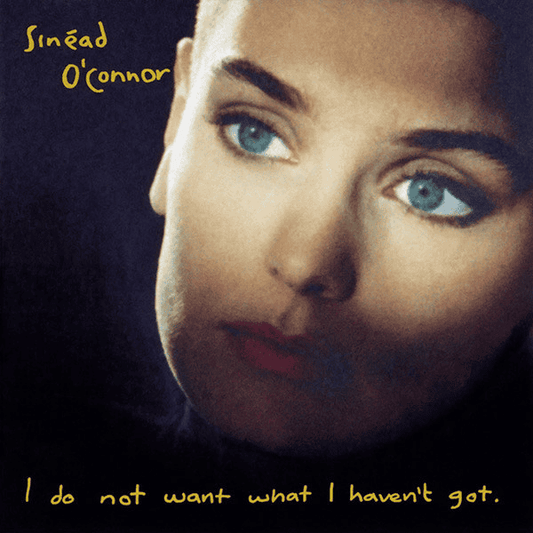 SINEAD O'CONNOR - I Do Not Want What I Haven't Got Vinyl - JWrayRecords