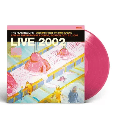 THE FLAMING LIPS - Yoshimi Battles The Pink Robots - Live At The Paradise Lounge, Boston Oct. 27, 2002 Black Friday 2023 Edition Vinyl - JWrayRecords