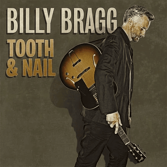 BILLY BRAGG - Tooth & Nail Vinyl - JWrayRecords