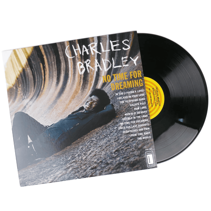 CHARLES BRADLEY - No Time For Dreaming Vinyl - JWrayRecords