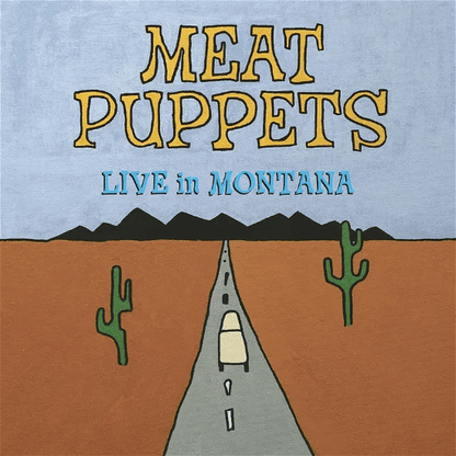 MEAT PUPPETS - Live In Montana RSD24 Vinyl - JWrayRecords