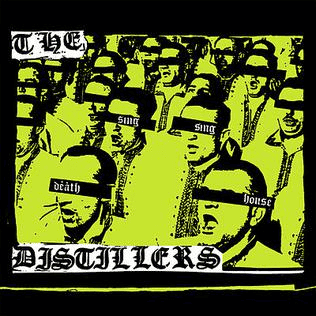 THE DISTILLERS - Sing Sing Death House Vinyl - JWrayRecords