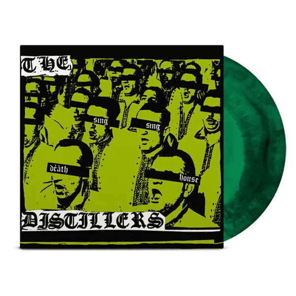 THE DISTILLERS - Sing Sing Death House Vinyl - JWrayRecords