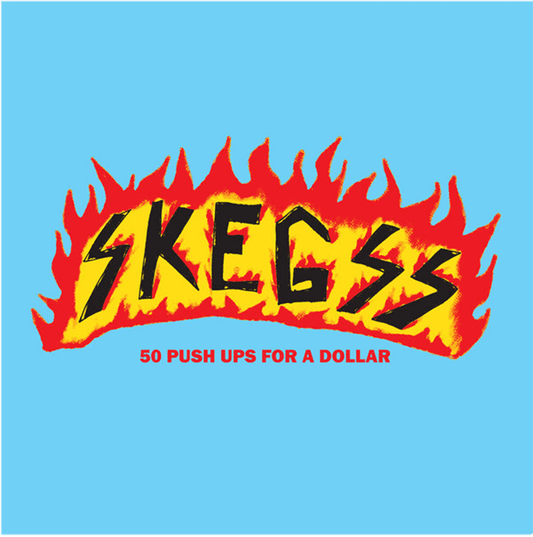 SKEGGS - 50 Push Ups For A Dollar Vinyl - JWrayRecords