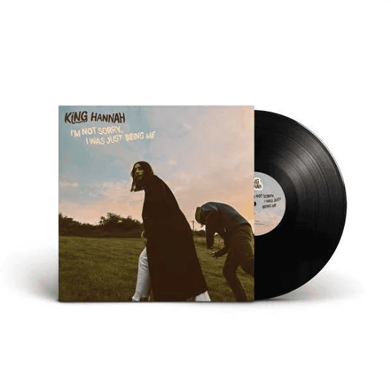 KING HANNAH - I'm Not Sorry, I Was Just Being Me Vinyl - JWrayRecords