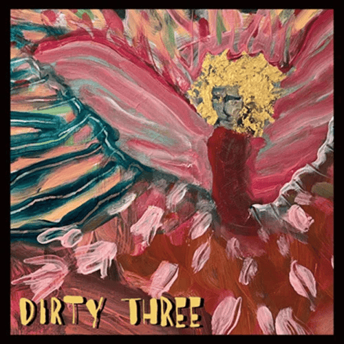 DIRTY THREE - Love Changes Everything Vinyl - JWrayRecords